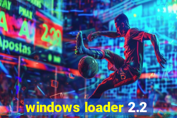 windows loader 2.2